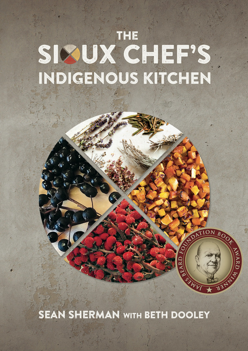 The Sioux Chef's Indigenous Kitchen - Sean Sherman