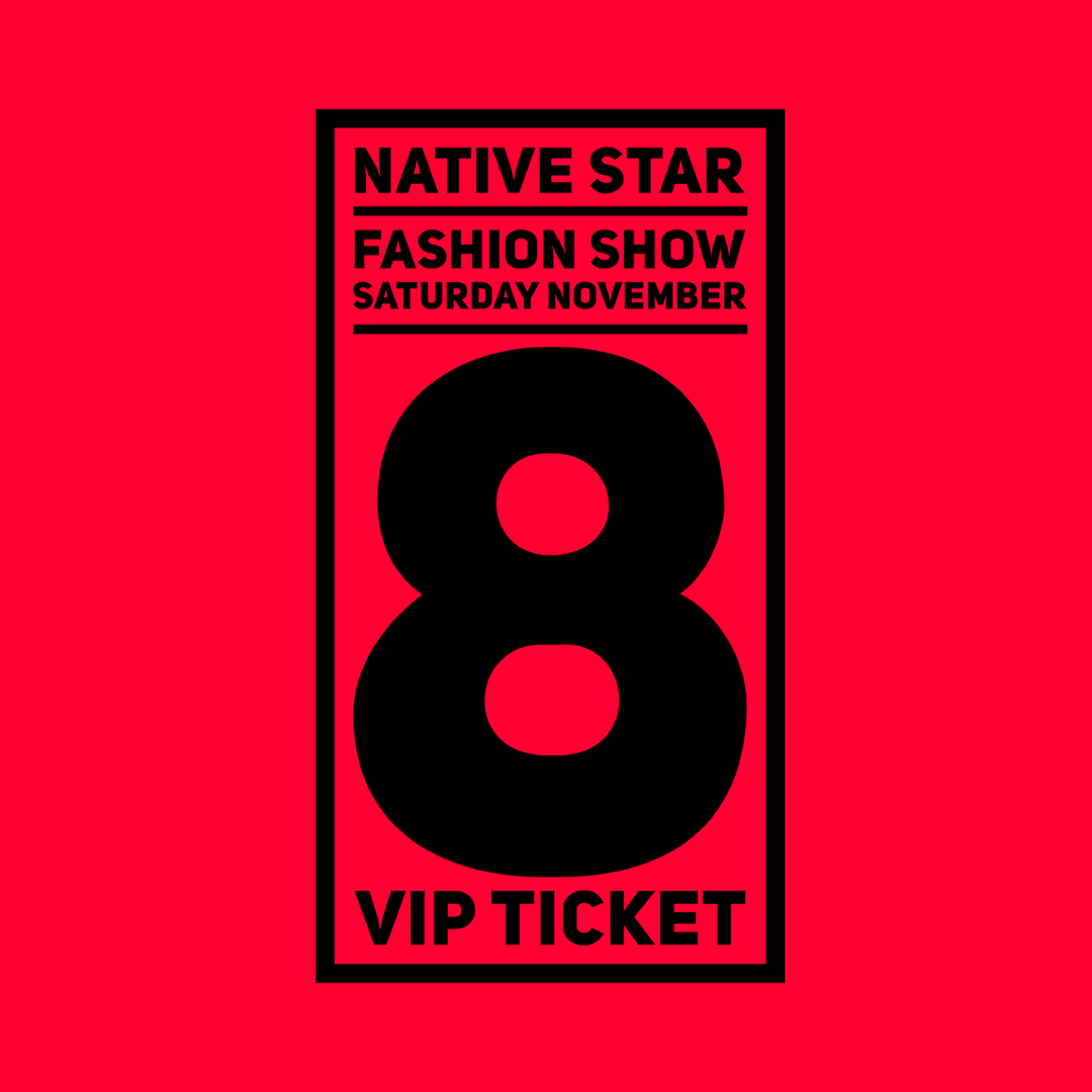Native Star Fashion Show VIP Ticket Nov. 8 , 2025